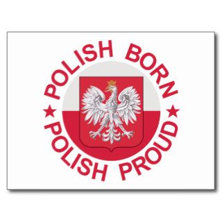 Polish Born Polish Proud Postcard