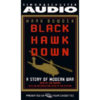Black Hawk Down  A Story of Modern War (Abridged) Mark Bowden, Joe Morton 9780671045722 Books