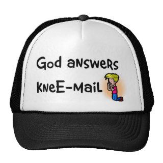 God answers kneE mail christian gift Trucker Hat