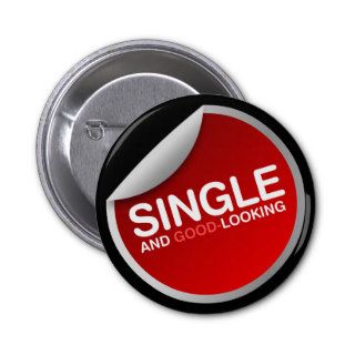 Single And (Good) Looking button