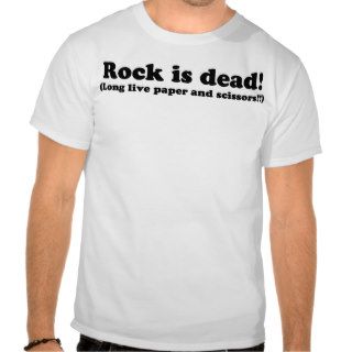 Rock is Dead T Shirt