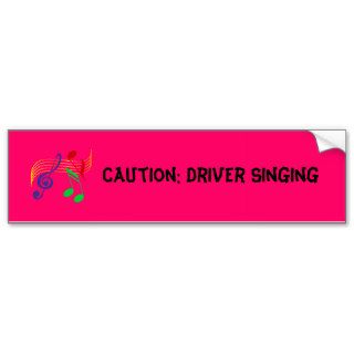 MusicalNotes, Caution Driver Singing Bumper Stickers