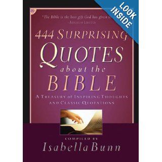 444 Surprising Quotes About the Bible A Treasury of Inspiring Thoughts and Classic Quotations Baker Publishing Group 9780764200694 Books