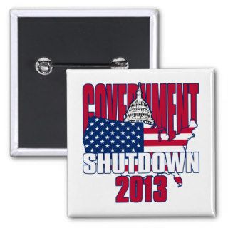 Government Shutdown 2013 Pin