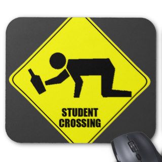 Funny Road Sign   Drunk Student Crossing Mouse Pad