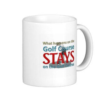 What happens on the golf course mugs
