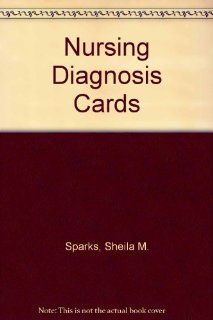 Nursing Diagnosis Cards (9780874345292) Cynthia Taylor, Sheila Sparks Books