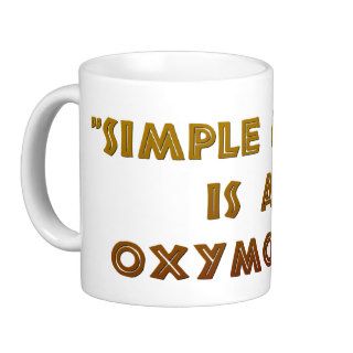 Simple Math is an Oxymoron Mugs