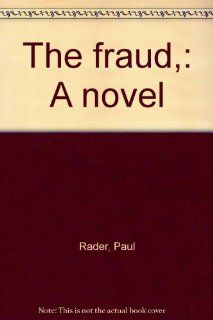 The fraud,  A novel Paul Rader Books