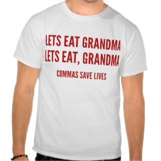 Lets Eat Grandma. Lets Eat, Grandma. Commas Save L T Shirts