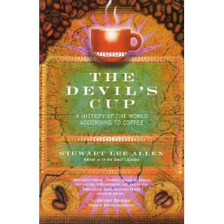 The Devil's Cup A History of the World According to Coffee [Paperback] [2003] (Author) Stewart Lee Allen Books