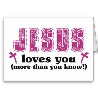 Jesus Loves You More Than You Know Cards