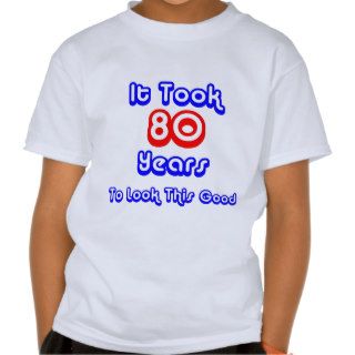 Funny 80th Birthday Shirts