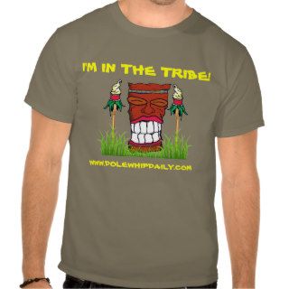 Dole Whip Daily "I'm in the tribe" Tshirts