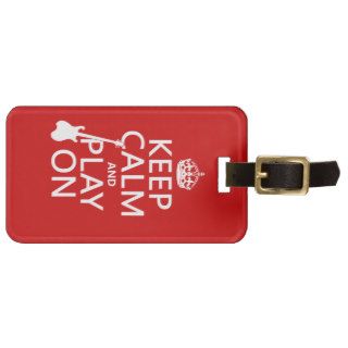 Keep Calm and Play On (guitar)(any color) Luggage Tag
