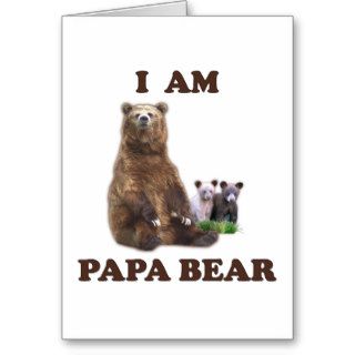 I Am Papa Bear Greeting Card