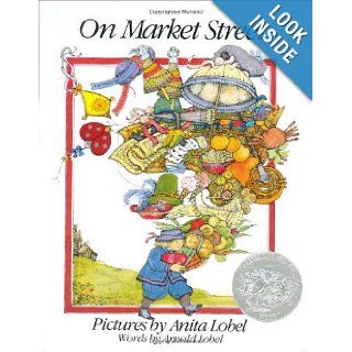 On Market Street Arnold Lobel, Anita Lobel 9780688843090 Books