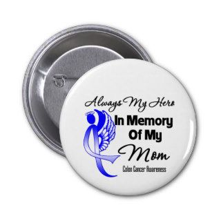 Always My Hero In Memory Mom   Colon Cancer Pins