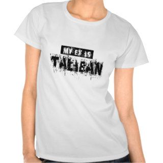 MY EX IS TALIBAN TSHIRT