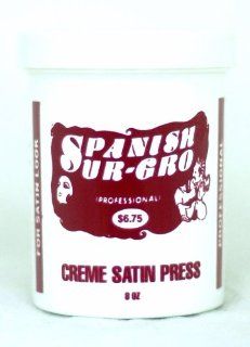 Spanish Sur Gro Crme Satin Press 8 oz Beauty