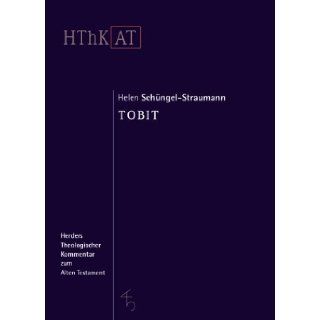 Herders theologischer Kommentar zum Alten Testament, Tobit Helen Schngel Straumann 9783451268199 Books
