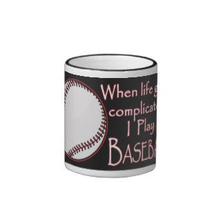 Baseball When Life Gets Complicated I Play   Sport Coffee Mug