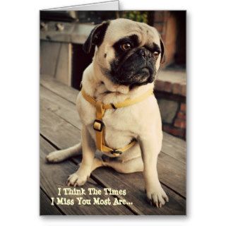 Sad Pug Miss You Card