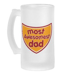 Most Awesomest Dad Beer Mug