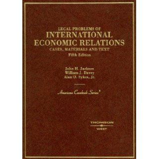 Legal problems of international economic relations Cases, materials, and text on the national and international regulation of transnational economic relations (American casebook series) John Howard Jackson Books