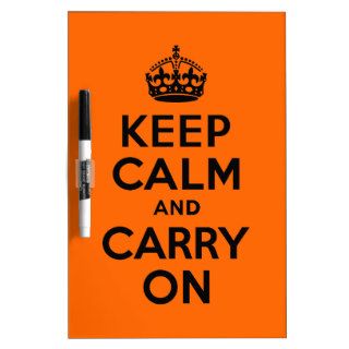 Black Orange Keep Calm and Carry On Dry Erase Board