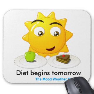 Mousepads Diet begins tomorrow