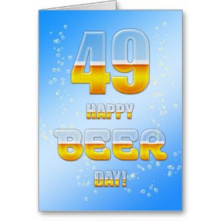 Happy Beer day 49th birthday card