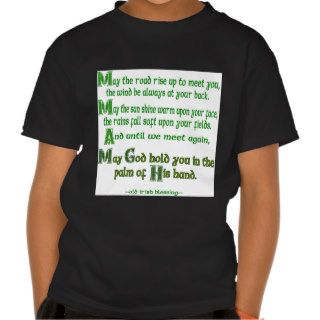 May the Road Rise To Meet You T shirt