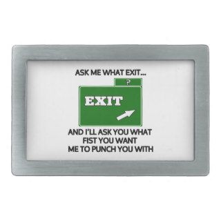 Ask me what exit and ill ask you what fist belt buckles