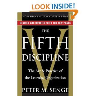 The Fifth Discipline The Art & Practice of The Learning Organization eBook Peter M. Senge Kindle Store