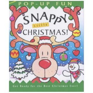 Snappy Little Christmas (Happy Snappy Book) Dugald Steer, Derek Matthews 9781840111651 Books