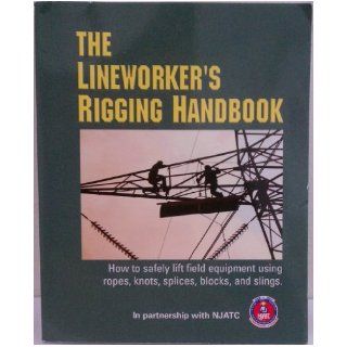 Lineworkers Rigging Handbook 2ND Edition Njatc Books