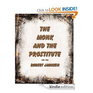 The Monk and the Prostitute eBook Robert Jaunsen Kindle Store