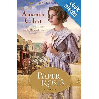 Paper Roses (Texas Dreams Trilogy #1) Amanda Cabot Books