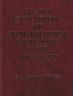 The New Encyclopedia of Archaeological Excavations in the Holy Land (9789652210685) Ephraim Stern Books