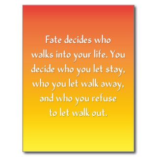 Fate decides who walks into your life. postcards