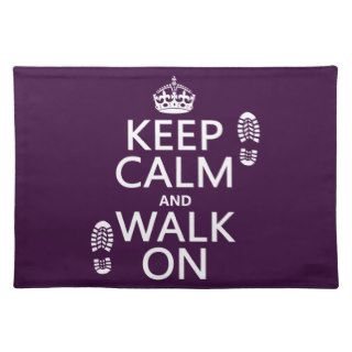 Keep Calm and Walk On (any background color) Place Mats