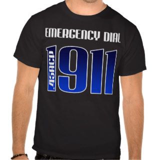 Don't call 911   Call 1911 Shirts