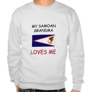 My Samoan Grandma Loves Me Pull Over Sweatshirts