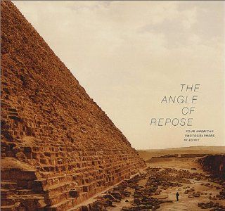 The Angle Of Repose Four American Photographers In Egypt Emily Teeter, Linda Connor, Tom Van Eynde, Richard Misrach 9780970245205 Books