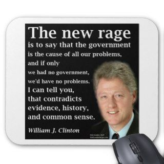 Bill Clinton No Government Quote Mousepad