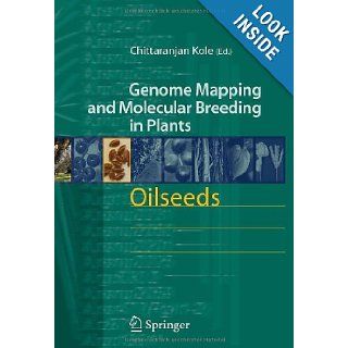 Oilseeds (Genome Mapping and Molecular Breeding in Plants) Chittaranjan Kole 9783540343875 Books