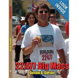 22, 477 Big Macs Donald A. Gorske 9781434374530 Books