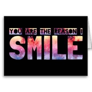 You Are The Reason I Smile Greeting Card