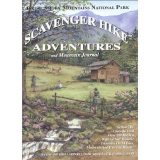 Great Smoky Mountains National Park Scavenger Hike Adventures and Mountain Journal Kat LaFevre, John LaFevre 9780974419411 Books